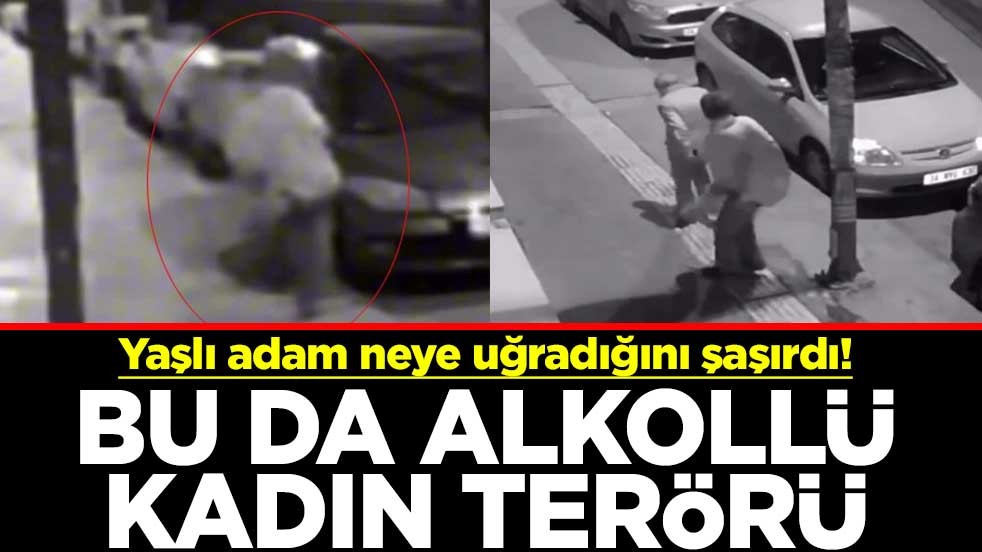 Yaşlı adam neye uğradığını şaşırdı! Bu da alkollü kadın terörü