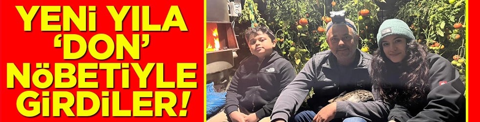 Yeni yıla 'don' nöbetiyle girdiler