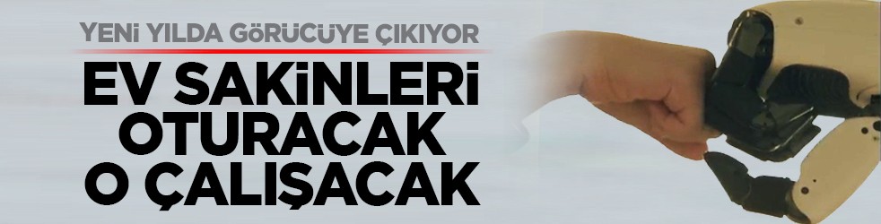Yeni yılda görücüye çıkıyor: Ev sakinleri oturacak o çalışacak