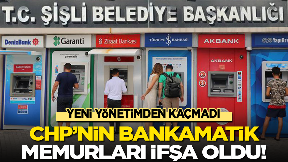 Yeni yönetimden kaçmadı: CHP'li belediyedeki bankamatik memurları ifşa oldu