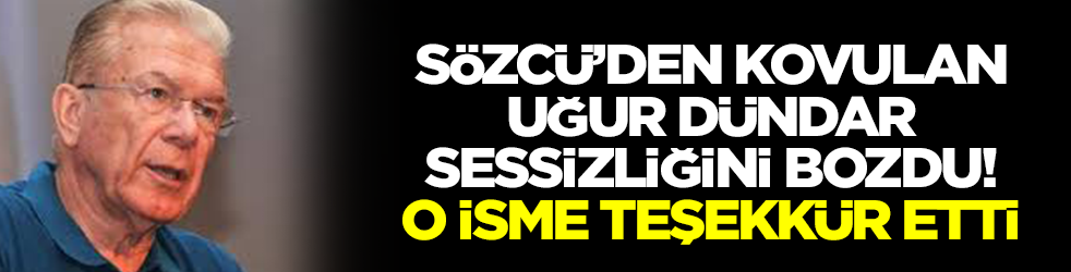 Yılmaz Özdil'e 'cenaze gelme' diyordu! Sözcü'den kovulan Uğur Dündar sessizliğini bozdu
