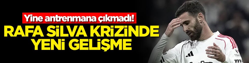 Yine antrenmana çıkmadı! Rafa Silva krizinde yeni gelişme