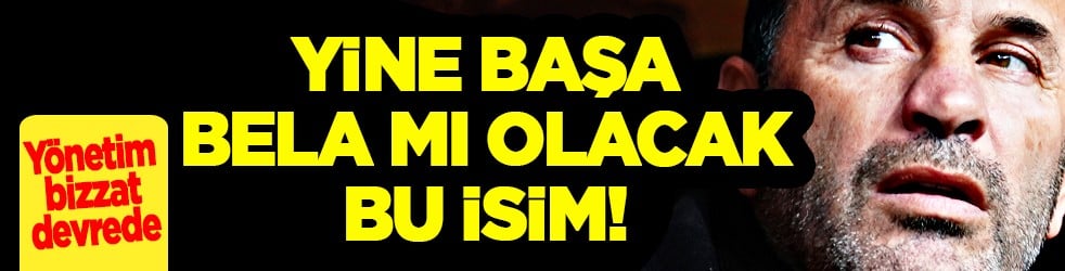 Yine Galatasaray'ın başına bela mı olacak bu futbolcu... 