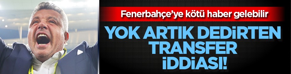 Yok artık dedirten transfer iddiası! Fenerbahçe'ye kötü haber mi? Beklenen açıklamayı yaptı