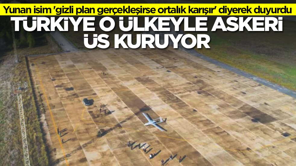 Yunan isim 'gizli plan gerçekleşirse ortalık karışır' diyerek duyurdu: Türkiye o ülkeyle askeri üs kuruyor