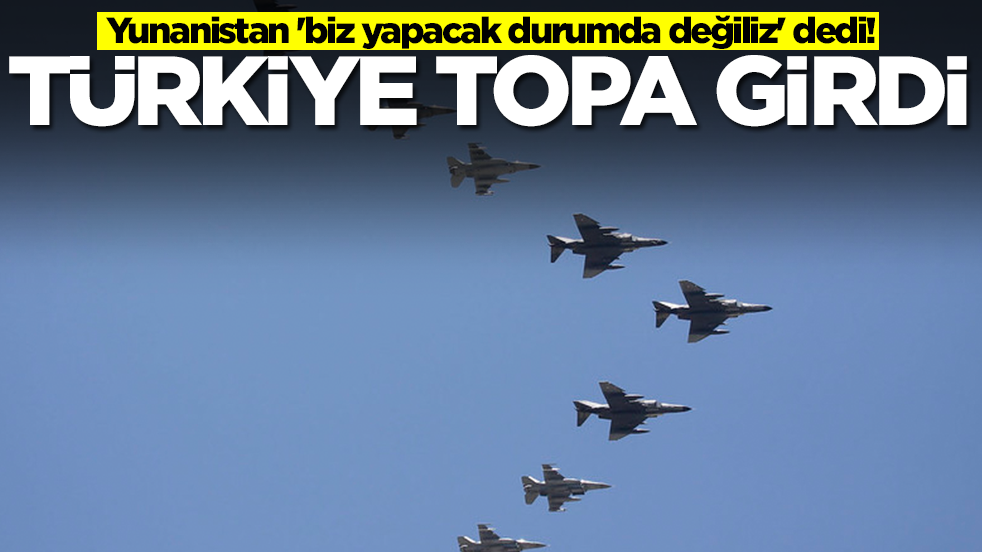 Yunanistan 'biz yapacak durumda değiliz' dedi: Türkiye topa girdi