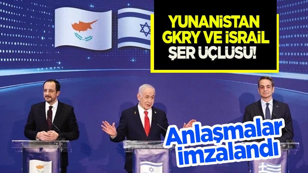 Yunanistan, GKRY ve İsrail ile askeri anlaşmalar imzaladı! 'Üçlü şer ittifakı'nın çabaları