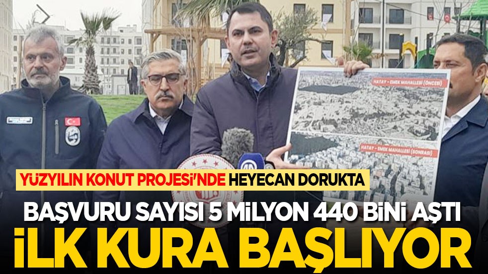 Yüzyılın Konut Projesi'nde heyecan dorukta! Başvuru sayısı 5 milyon 440 bini aştı, ilk kura bu ay çekilecek