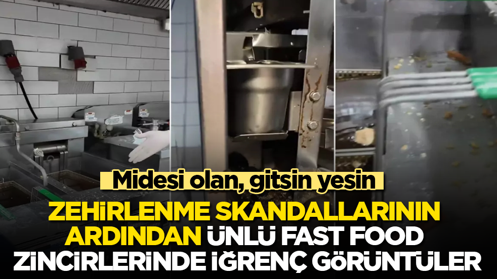 Zehirlenme skandallarının ardından, ünlü fast food zincirlerinde iğrenç görüntüler! Midesi olan, gitsin yesin