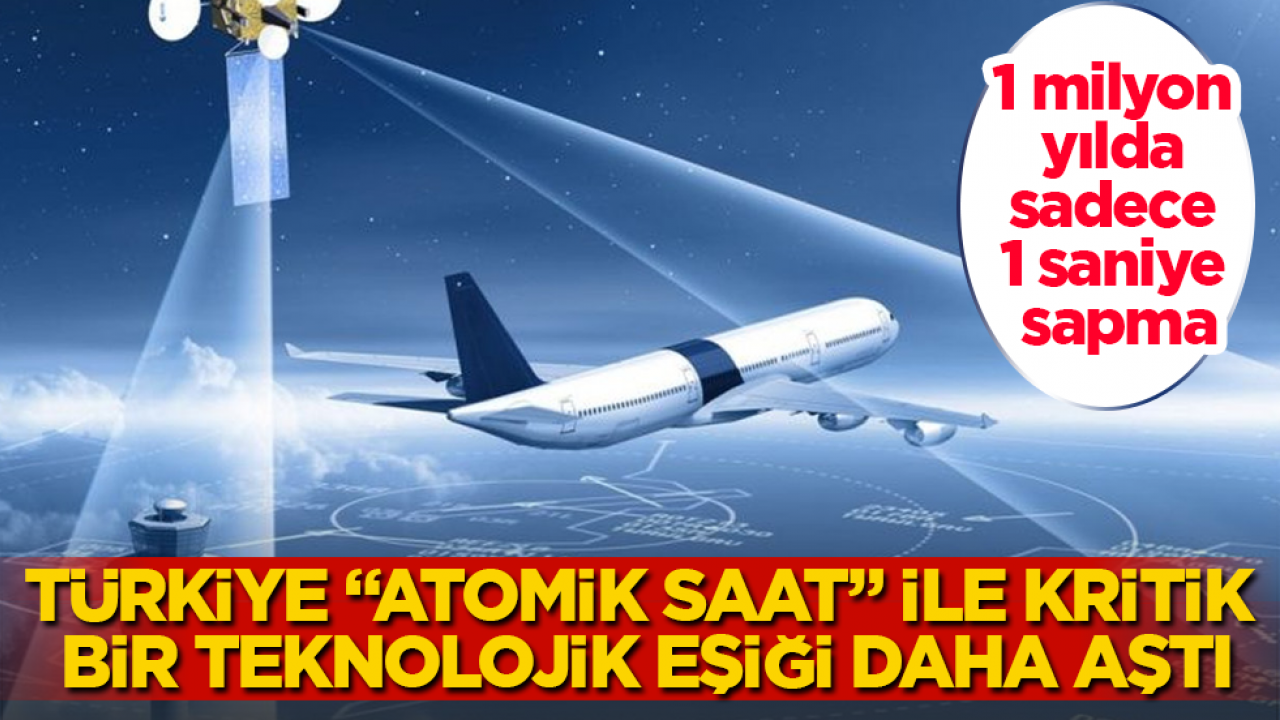 1 milyon yılda sadece 1 saniye sapma: Türkiye “atomik saat” ile kritik bir teknolojik eşiği daha aştı