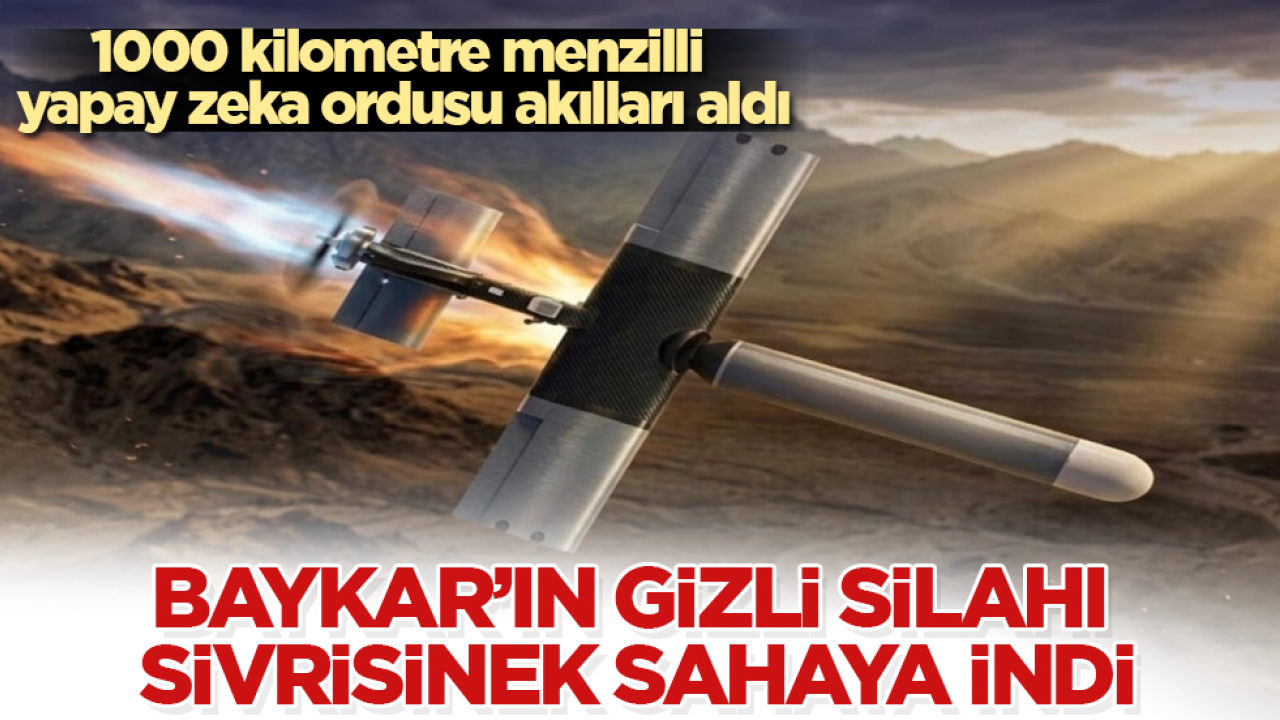 1000 kilometre menzilli yapay zeka ordusu akılları aldı: Baykar’ın gizli silahı SİVRİSİNEK sahaya indi