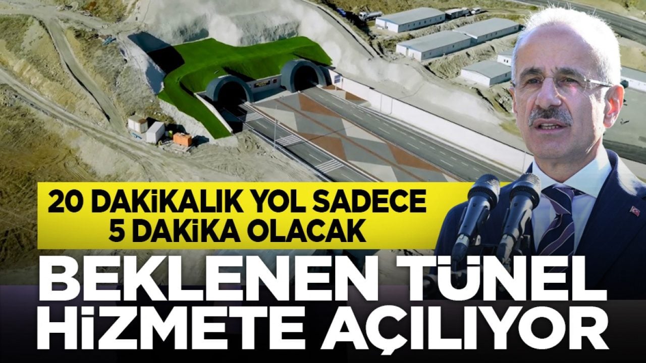 20 dakikalık yol sadece 5 dakika olacak: Beklenen tünel hizmete açılıyor