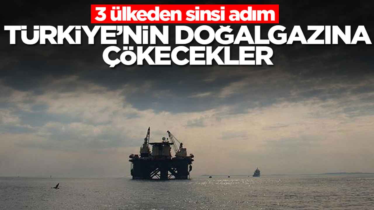 3 ülkeden sinsi adım: Türkiye'nin doğalgazına çökecekler
