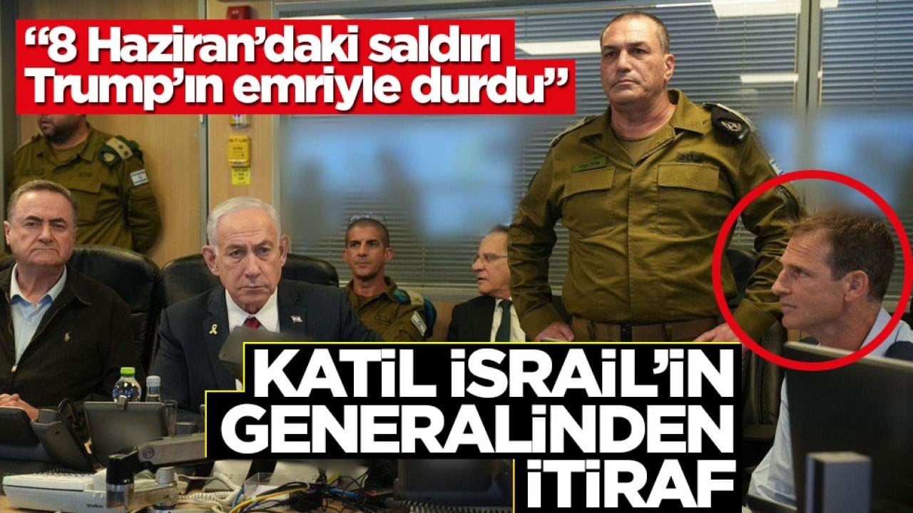 "8 Haziran’daki saldırı Trump’ın emriyle durdu!" Katil İsrail’in generalinden itiraf