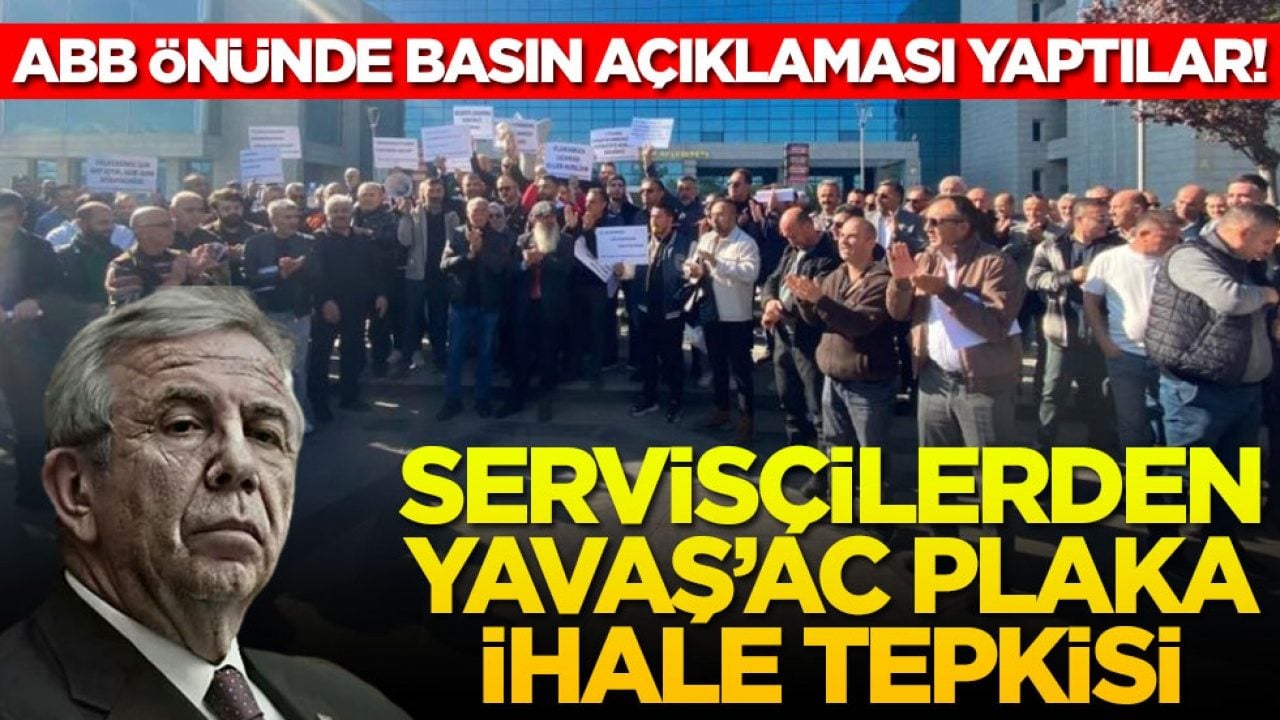 ABB önünde basın açıklaması yaptılar! Servisçilerden Yavaş’a C plaka ihale tepkisi