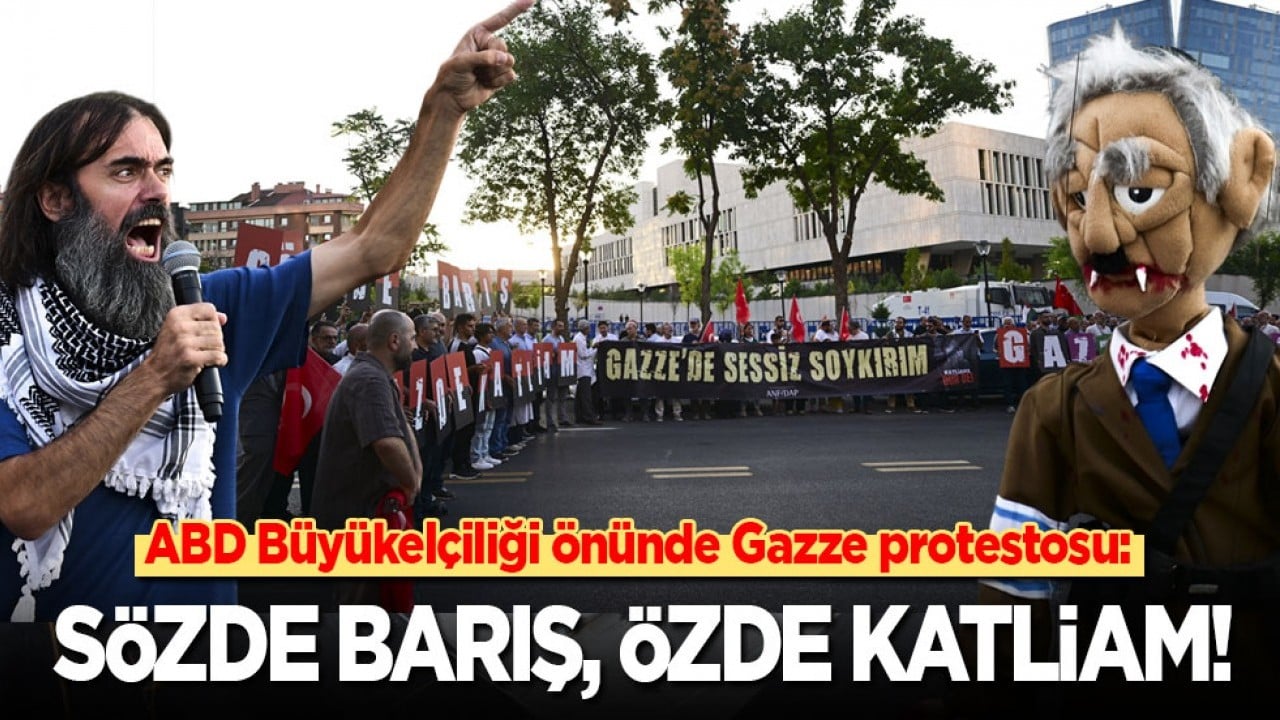 ABD Büyükelçiliği önünde Gazze protestosu: Sözde barış, özde katliam!