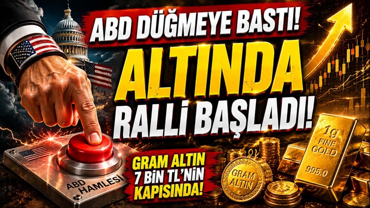 ABD düğmeye bastı, altında ralli başladı! Gram altın 7 bin TL'nin kapısında
