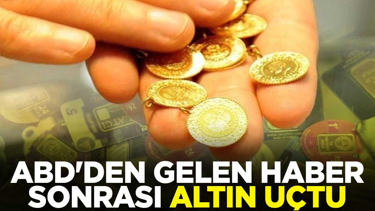 ABD'den gelen haber sonrası altın uçtu