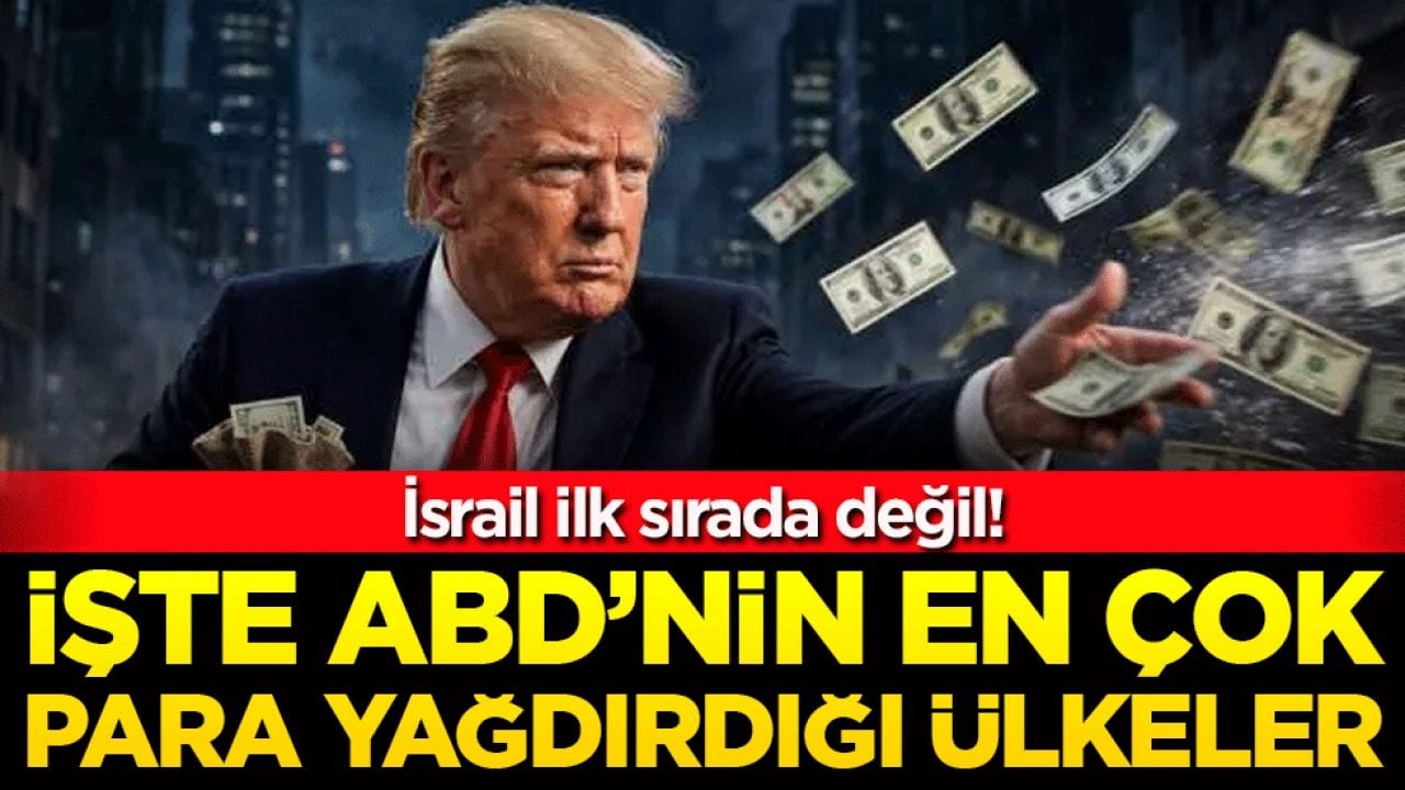 ABD'nin en çok para yağdırdığı ülke belli oldu! İsrail ilk sırada değil!
