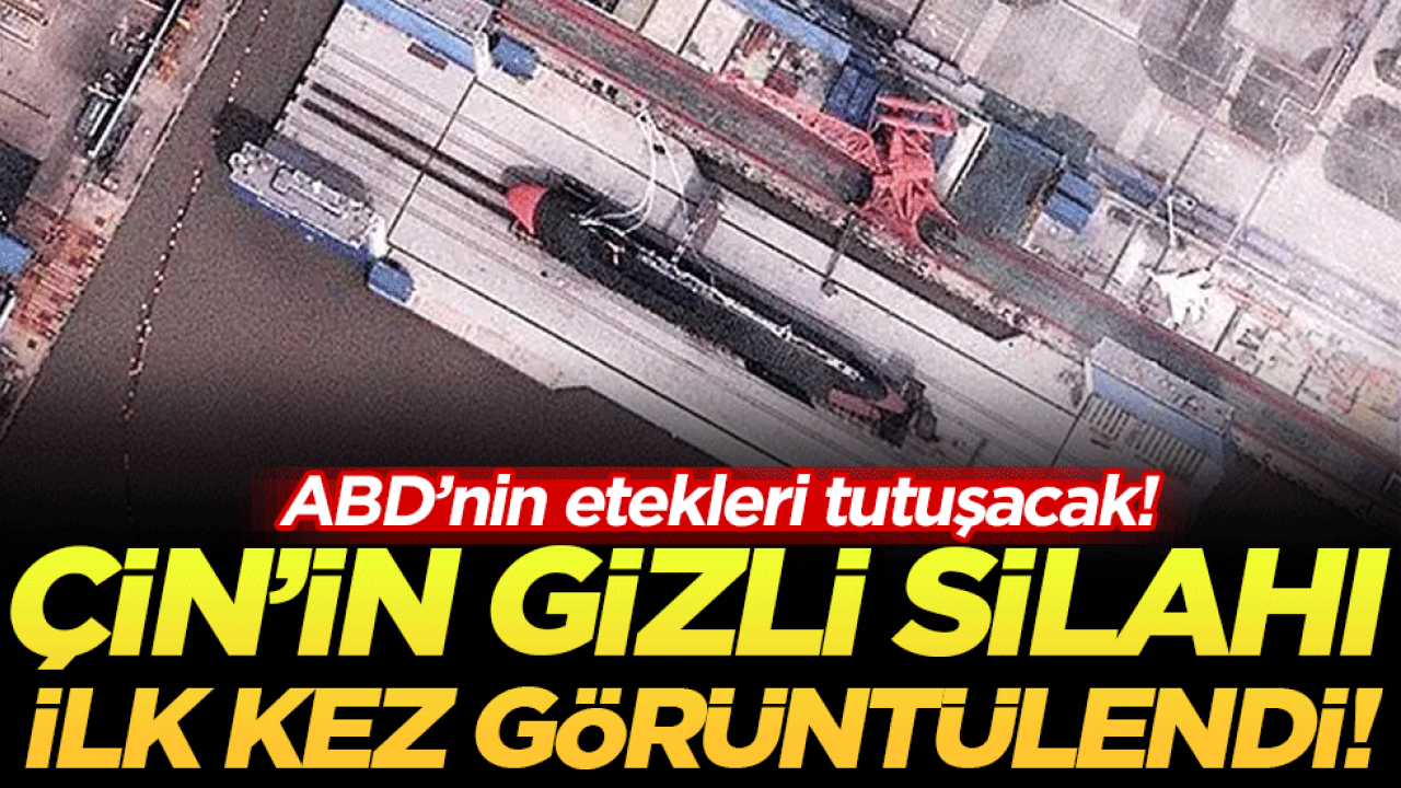 ABD'nin etekleri tutuşacak: Çin'in gizli silahı ilk kez göründü!