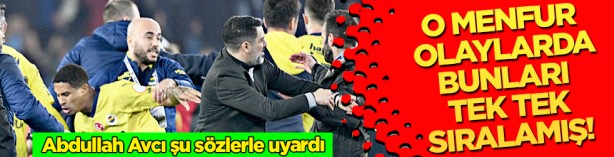 Abdullah Avcı, İsmail Kartal'ı bu sözlerle uyarmış: Hocam tahrik ediyorlar