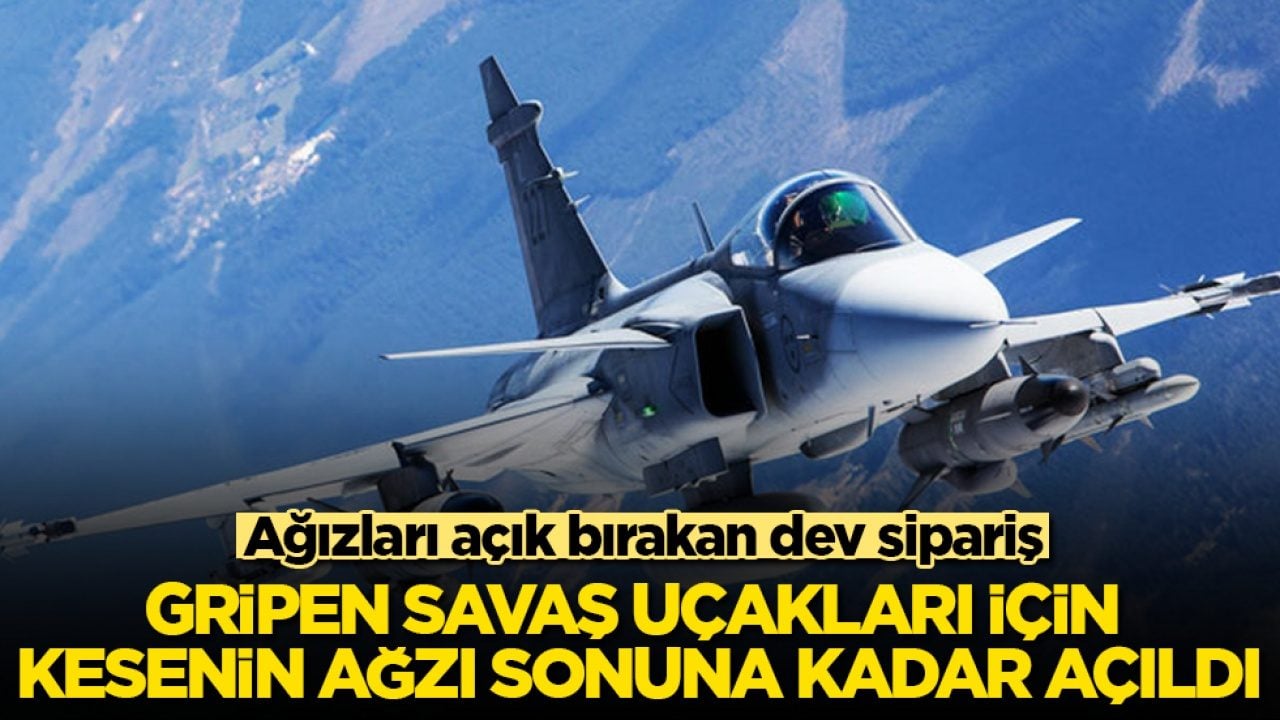 Ağızları açık bırakan dev sipariş! Gripen savaş uçakları için kesenin ağzı sonuna kadar açıldı