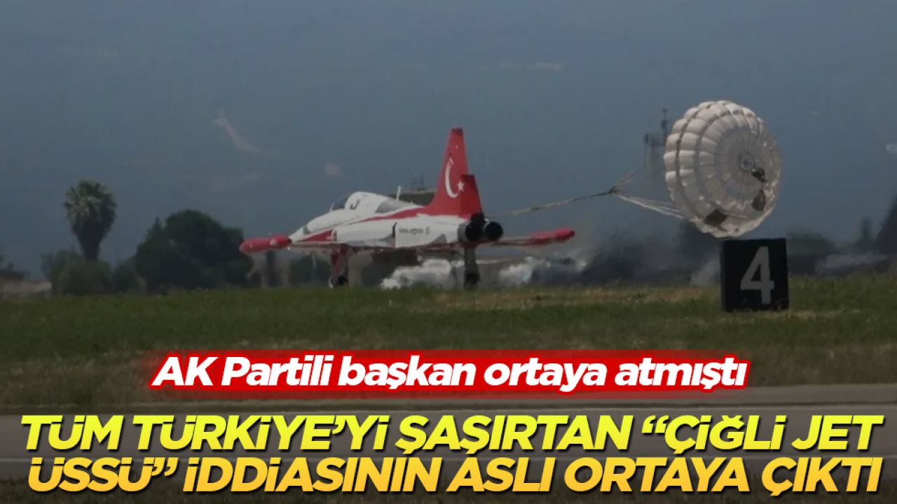 AK Partili başkan ortaya atmıştı! Tüm Türkiye’yi şaşırtan "Çiğli Jet Üssü" iddiasının aslı ortaya çıktı