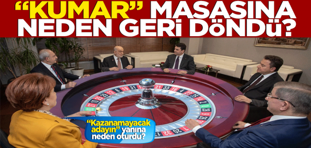 Akşener "kumar" masasına neden döndü?