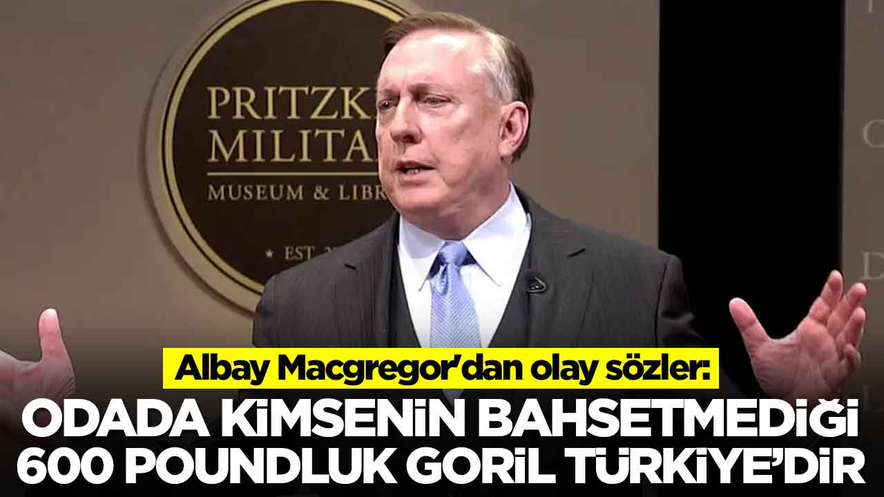 Albay Macgregor'dan olay sözler: Odada kimsenin bahsetmediği 600 poundluk dev goril Türkiye'dir