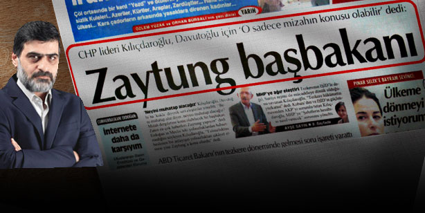 Karahasanoğlu: "Zaytung başbakanı"nı yorumluyor!