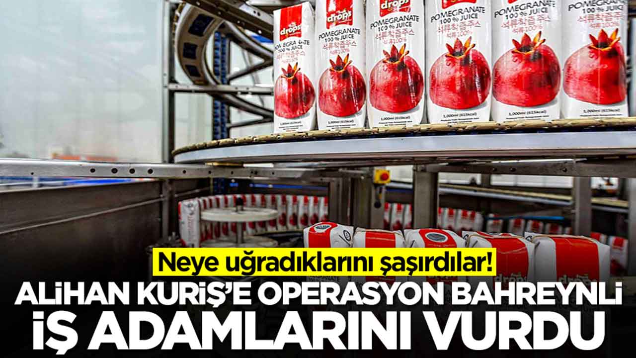 Alihan Kuriş'e operasyon Bahreynli iş adamlarını vurdu:Neye uğradıklarını şaşırdılar