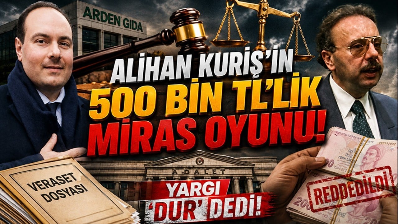 Alihan Kuriş'in 500 bin TL'lik miras hamlesi yargıdan döndü! Dayısından kalan şirket için bakın ne yapmış?