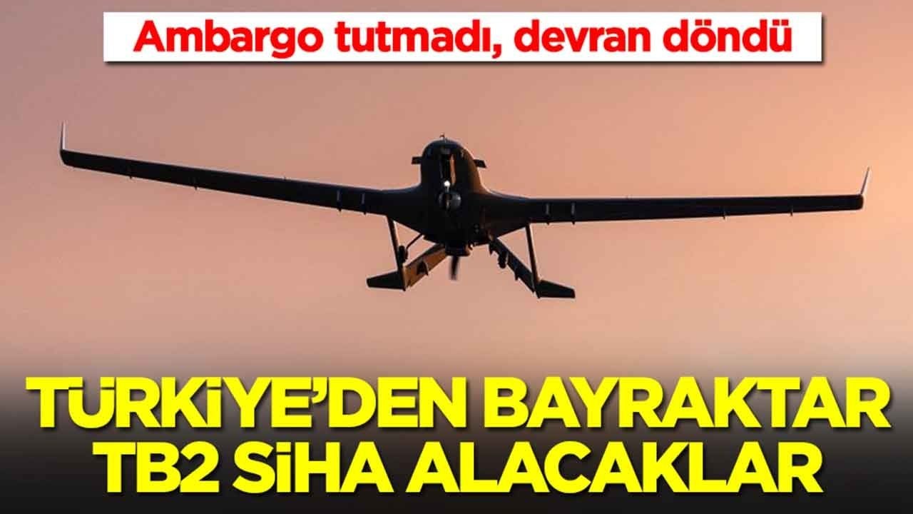 Ambargo tutmadı, devran döndü: Hiç hesapta olmayan ülke Türkiye'den Bayraktar TB2 SİHA alacak