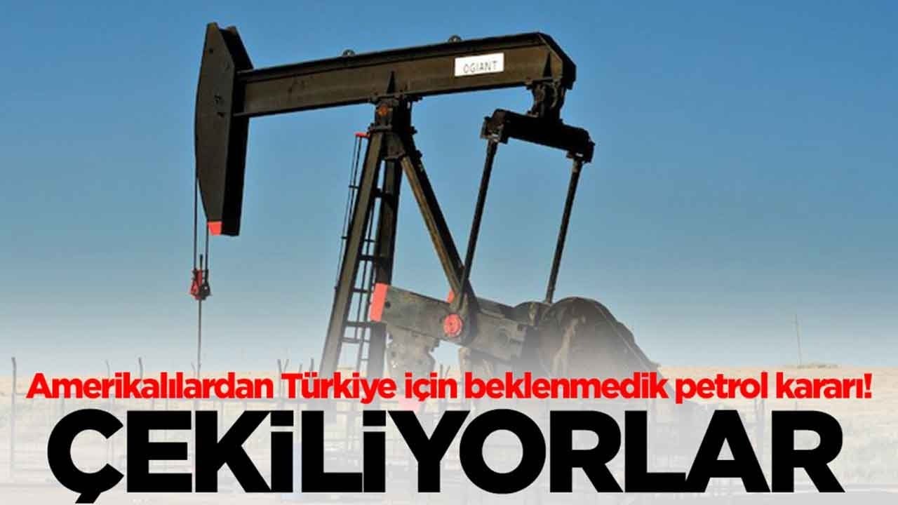 Amerikalılardan Türkiye için beklenmedik petrol kararı: Çekiliyorlar
