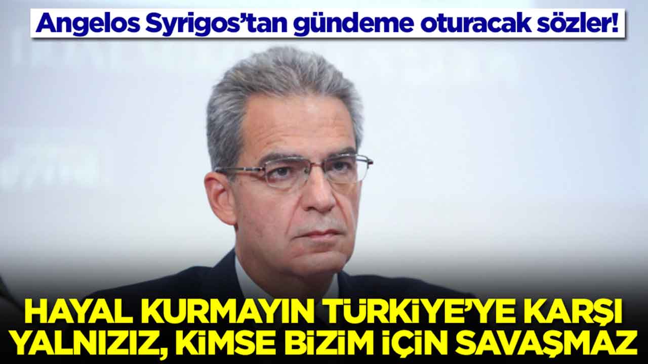 Angelos Syrigos: Hayal kurmayın Türkiye'ye karşı yalnızız! Kimse bizim için gelip savaşmaz