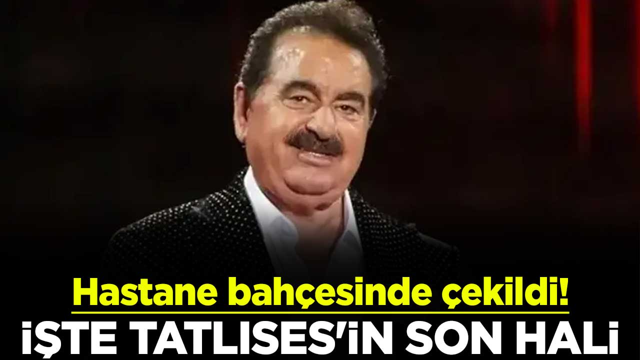 Ankara Bilkent Şehir Hastanesi'nin bahçesinde çekildi! İşte İbrahim Tatlıses'in son hali