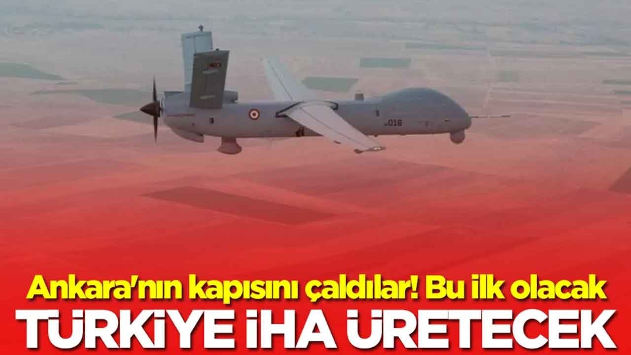 Ankara'nın kapısını çaldılar! Bu ilk olacak: Türkiye İHA üretecek