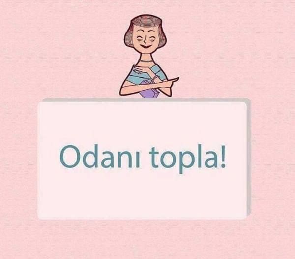 Foto - Annelerimizden sıklıkla duyduğumuz cümleler