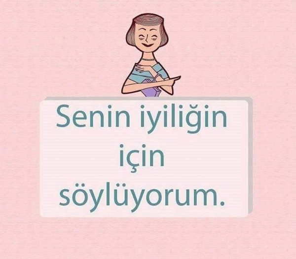 Foto - Annelerimizden sıklıkla duyduğumuz cümleler