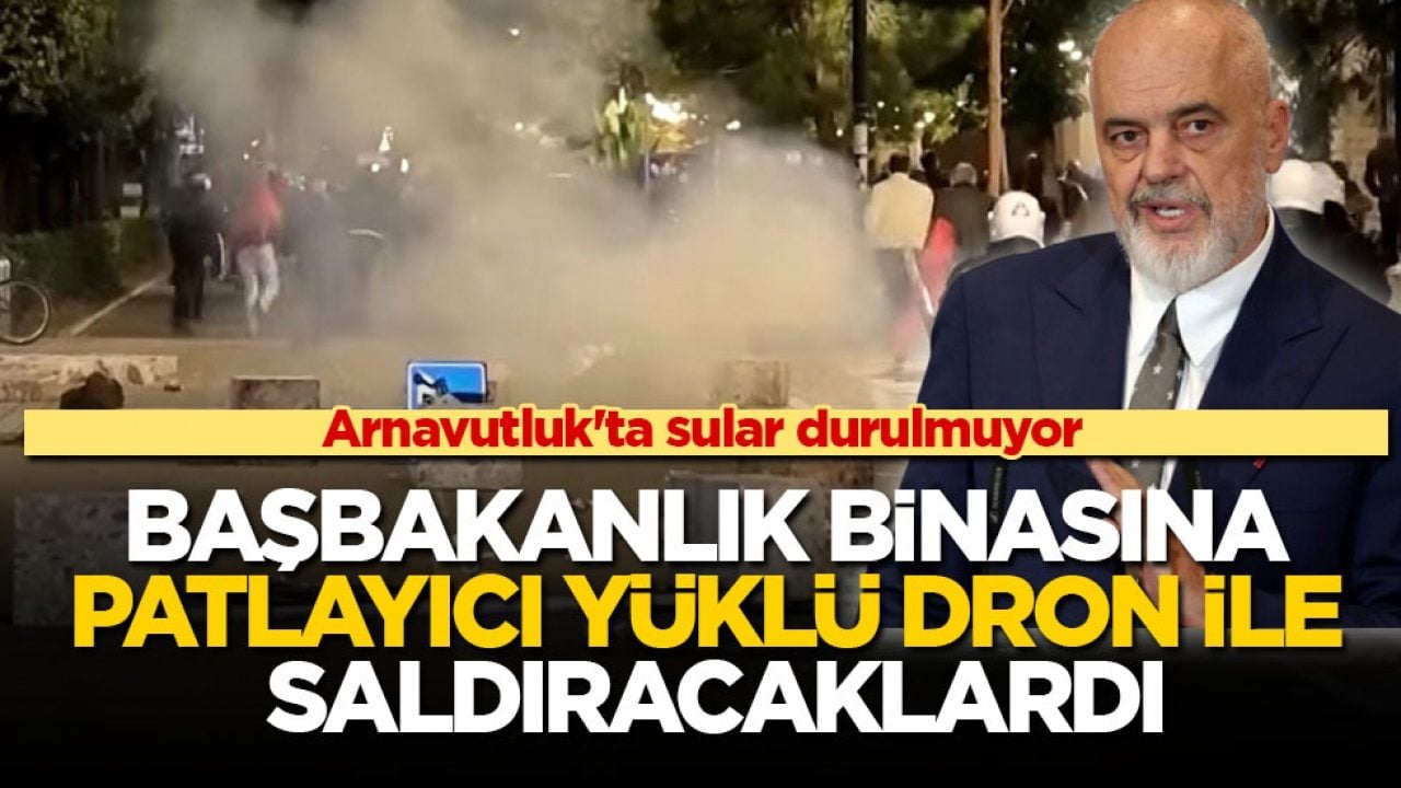 Arnavutluk'ta sular durulmuyor! Başbakanlık binasına patlayıcı yüklü dron ile saldıracaklardı