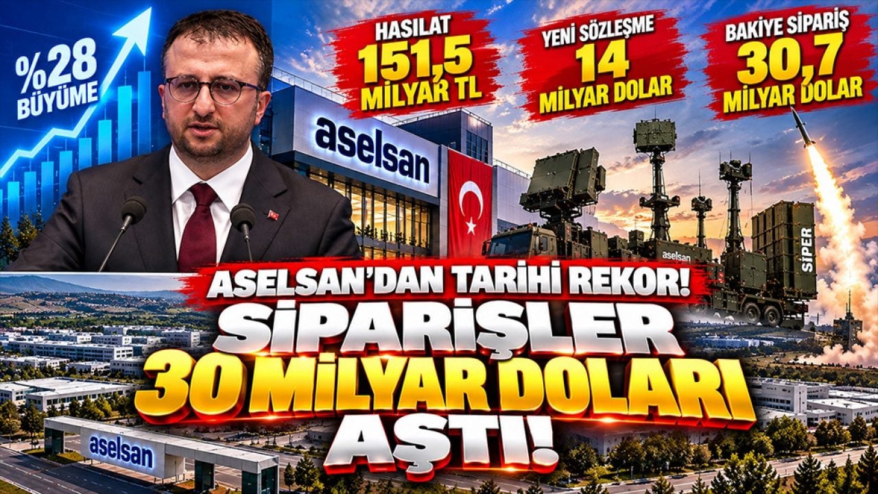 ASELSAN'dan tarihi rekor! Siparişler 30 milyar doları aştı