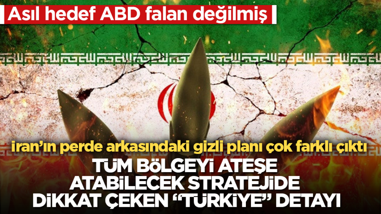 Asıl hedef ABD falan değilmiş: İran’ın perde arkasındaki gizli planı çok farklı çıktı! Tüm bölgeyi ateşe atabilecek stratejide dikkat çeken "Türkiye" detayı