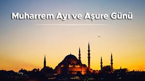 Foto - Aşure ayı ne zaman ve önemi nedir?