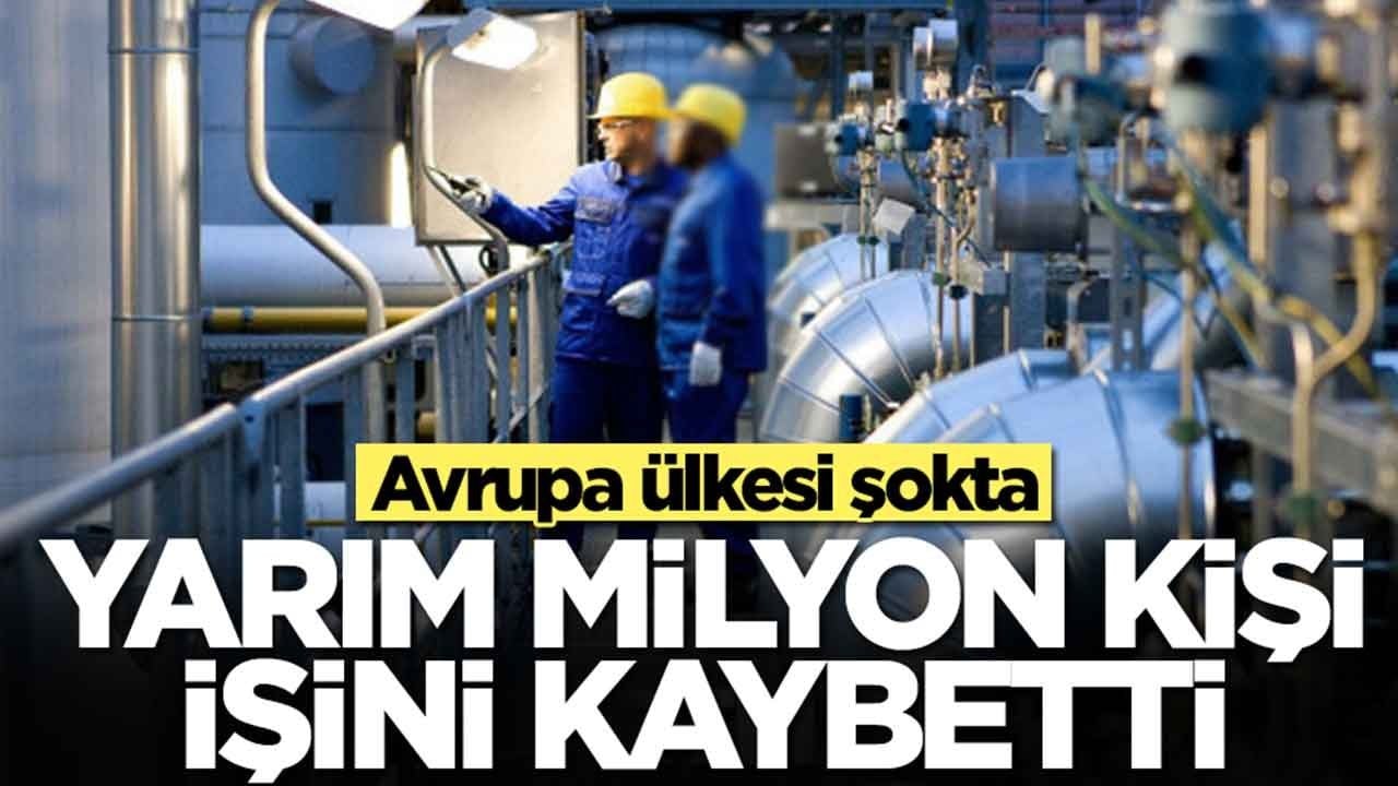 Avrupa ülkesi şokta: Yarım milyon kişi işini kaybetti