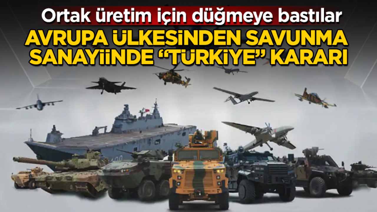 Avrupa ülkesinden savunma sanayiinde "Türkiye" kararı!Ortak üretim için düğmeye bastılar