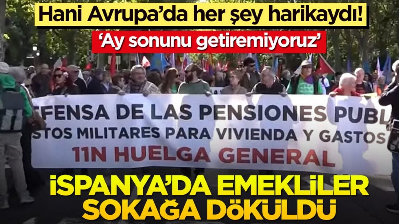 ‘Ay sonunu getiremiyoruz!’ İspanya’da emekliler sokağa döküldü