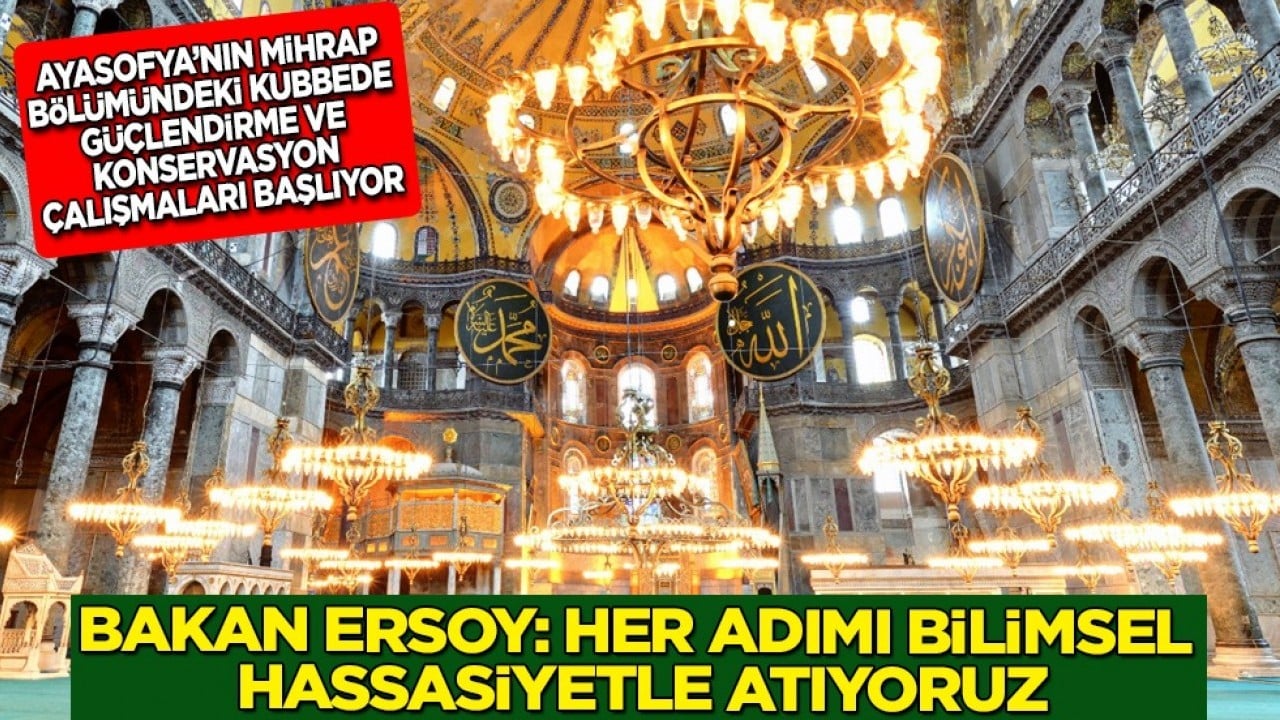 Ayasofya'da İbadet ve ziyaret akışı geçici düzenlemelerle devam edecek! Bakan Ersoy: Her adımı bilimsel hassasiyetle atıyoruz