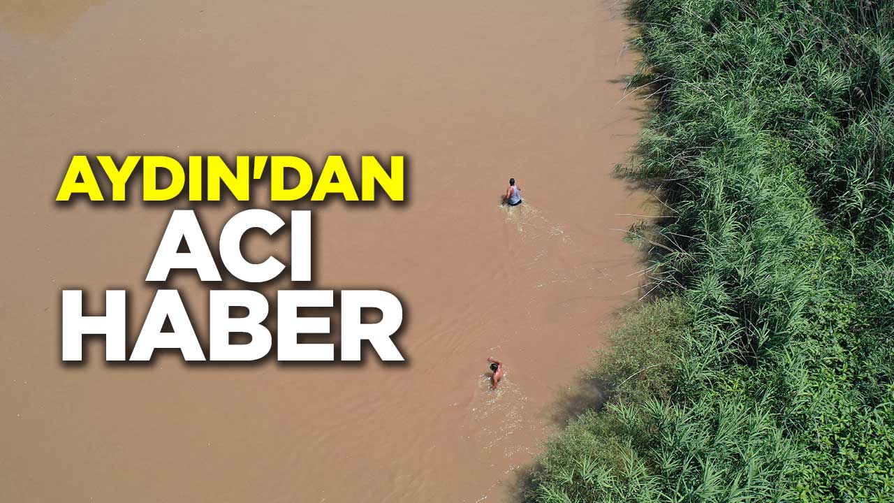 Aydın'dan acı haber