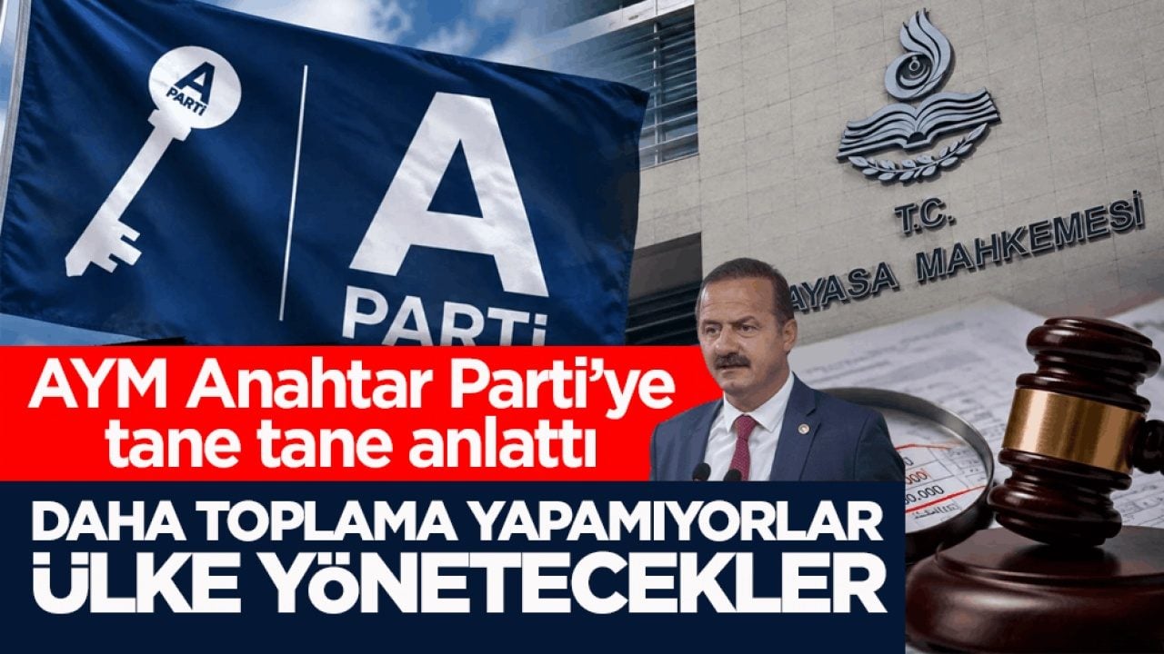 AYM Anahtar Parti’ye tane tane anlattı! Daha toplama yapamıyorlar ülke yönetecekler