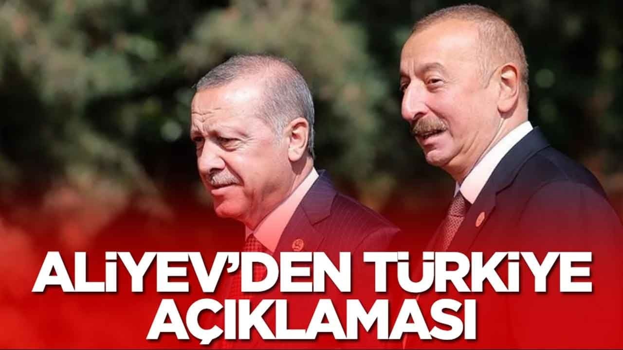 Azerbaycan Cumhurbaşkanı Aliyev'den son dakika Türkiye açıklaması